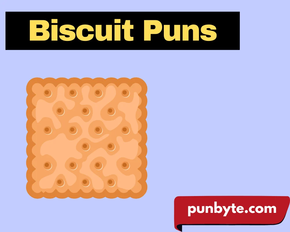 Biscuit Puns