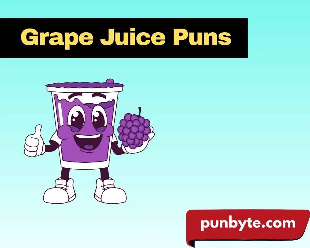 Grape Juice Puns