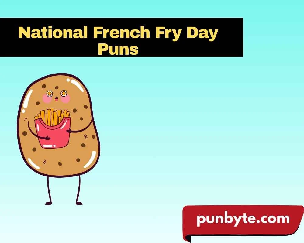 National French Fry Day Puns