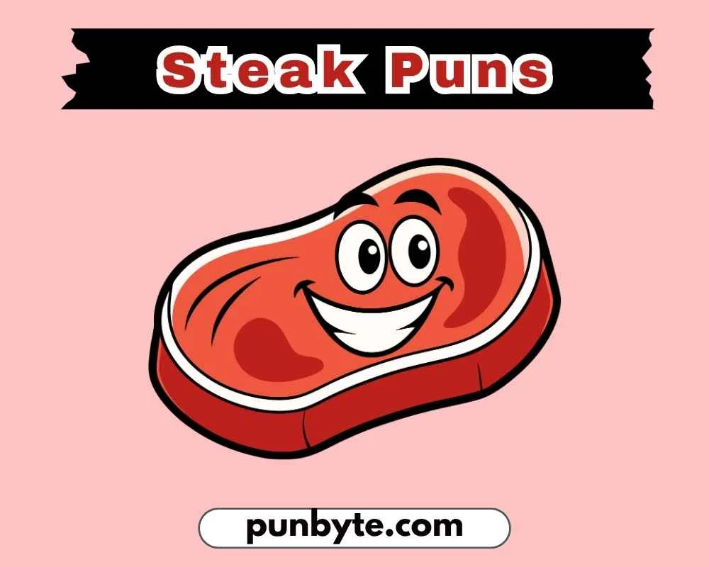 Steak Puns