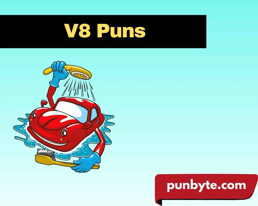 V8 Puns