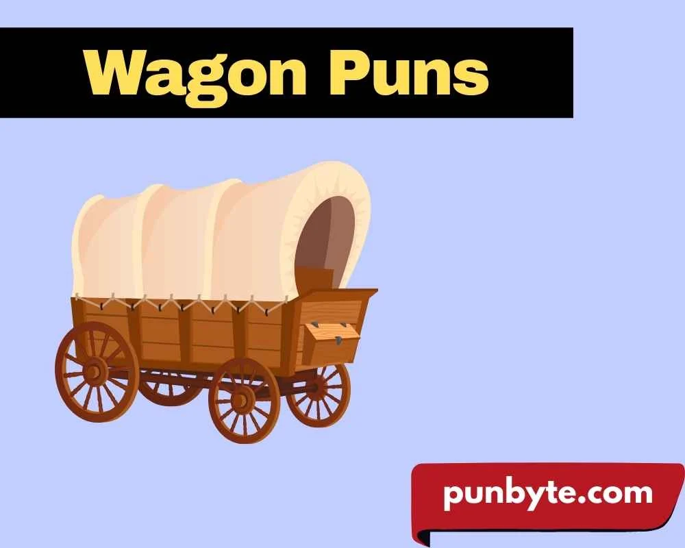 Wagon Puns