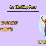 Ice Climbing Puns