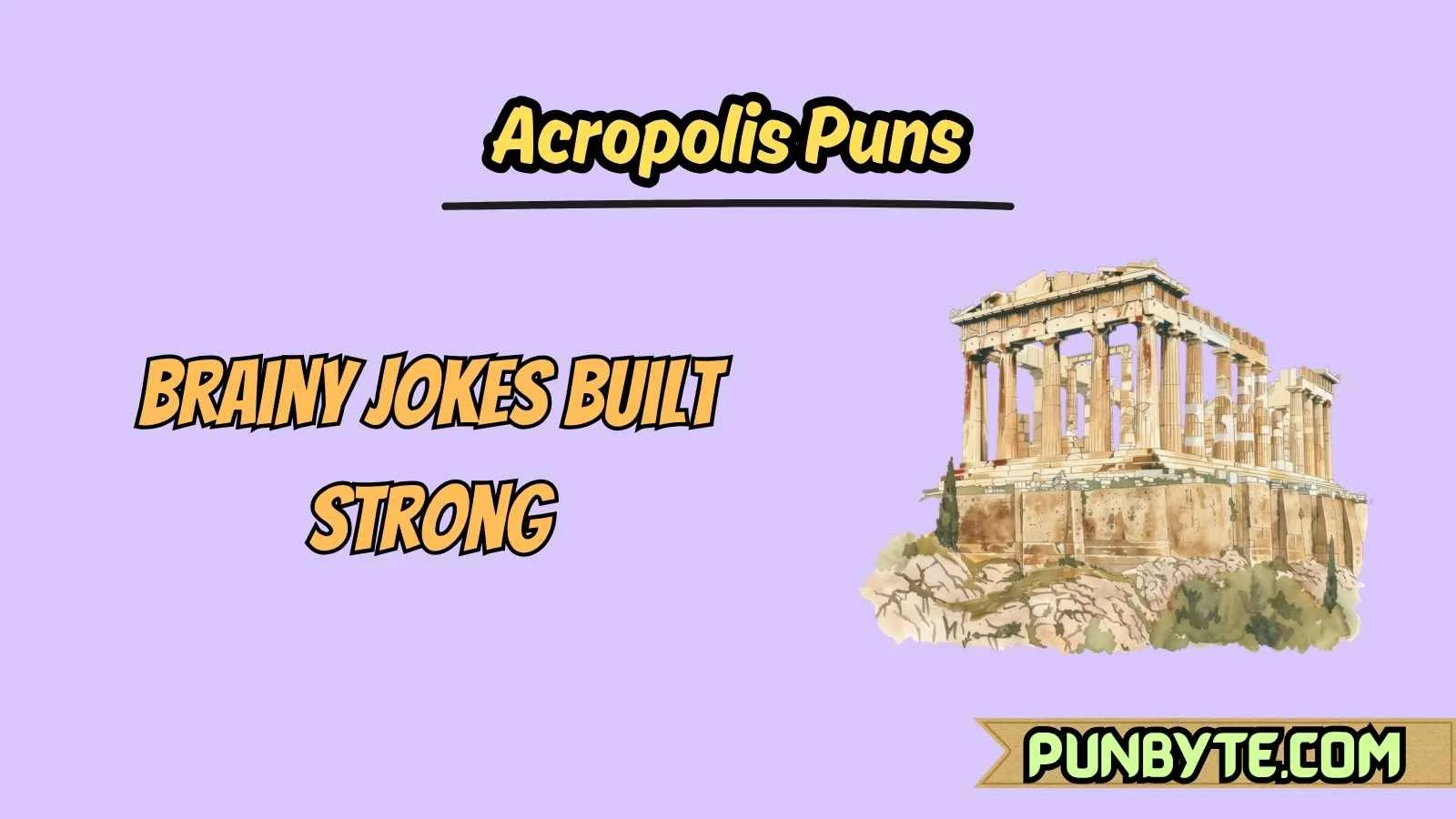 Acropolis Puns
