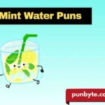 Mint Water Puns