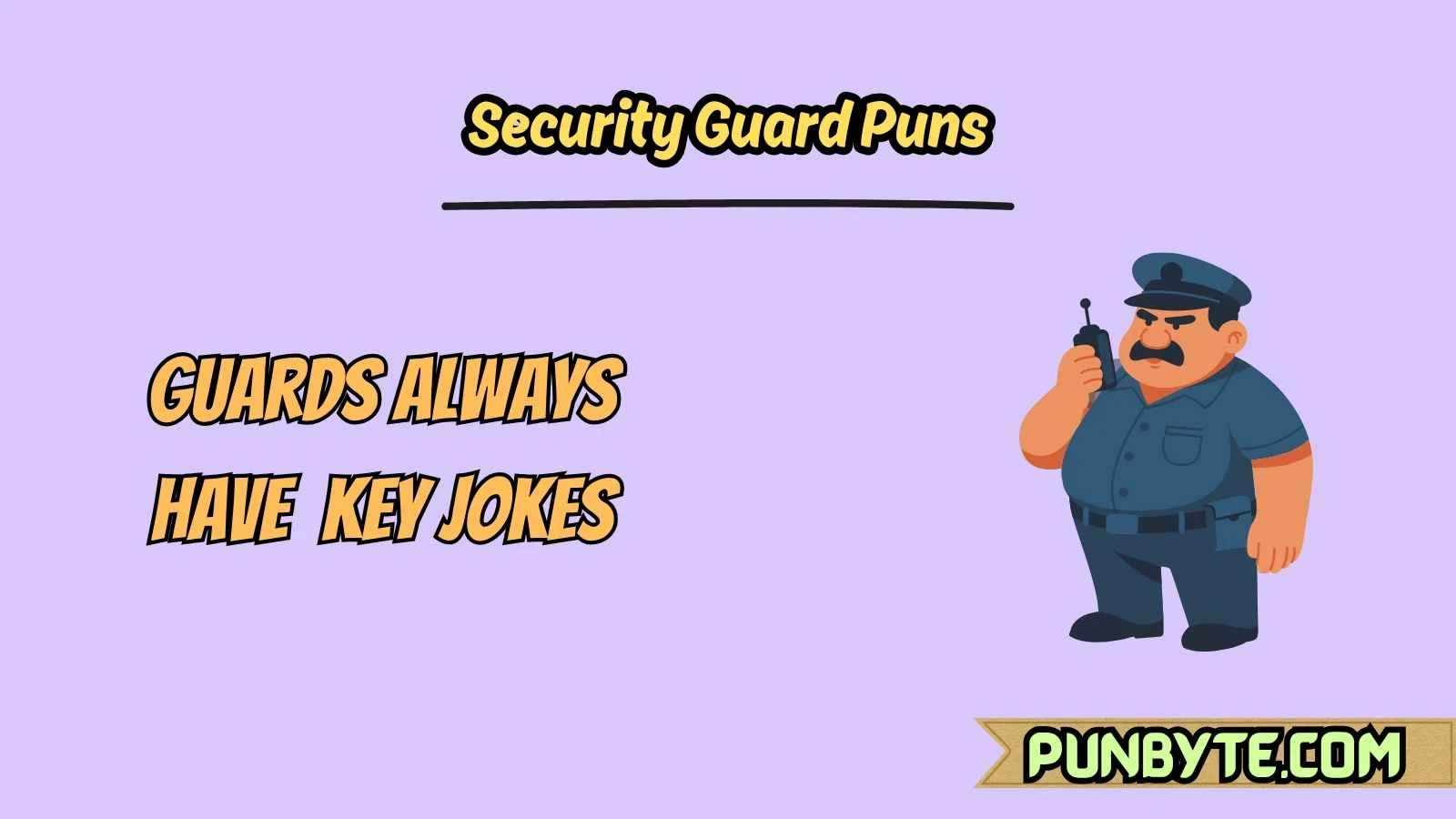Security Guard Puns