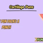 Cartilage Puns