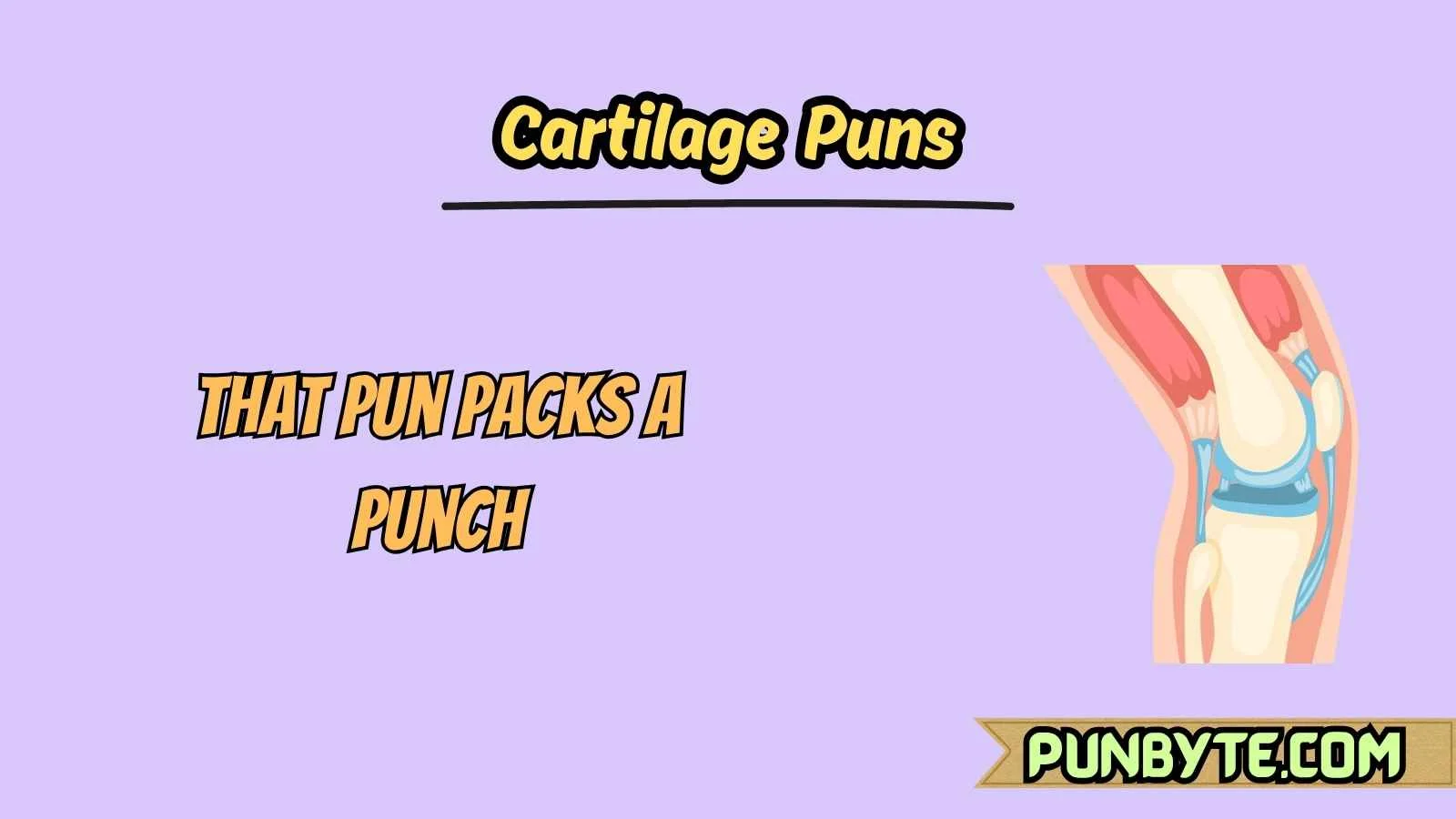 Cartilage Puns
