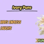 Ivory Puns