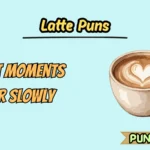 Latte Puns