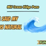 Mid Ocean Ridge Puns