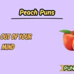 Peach Puns