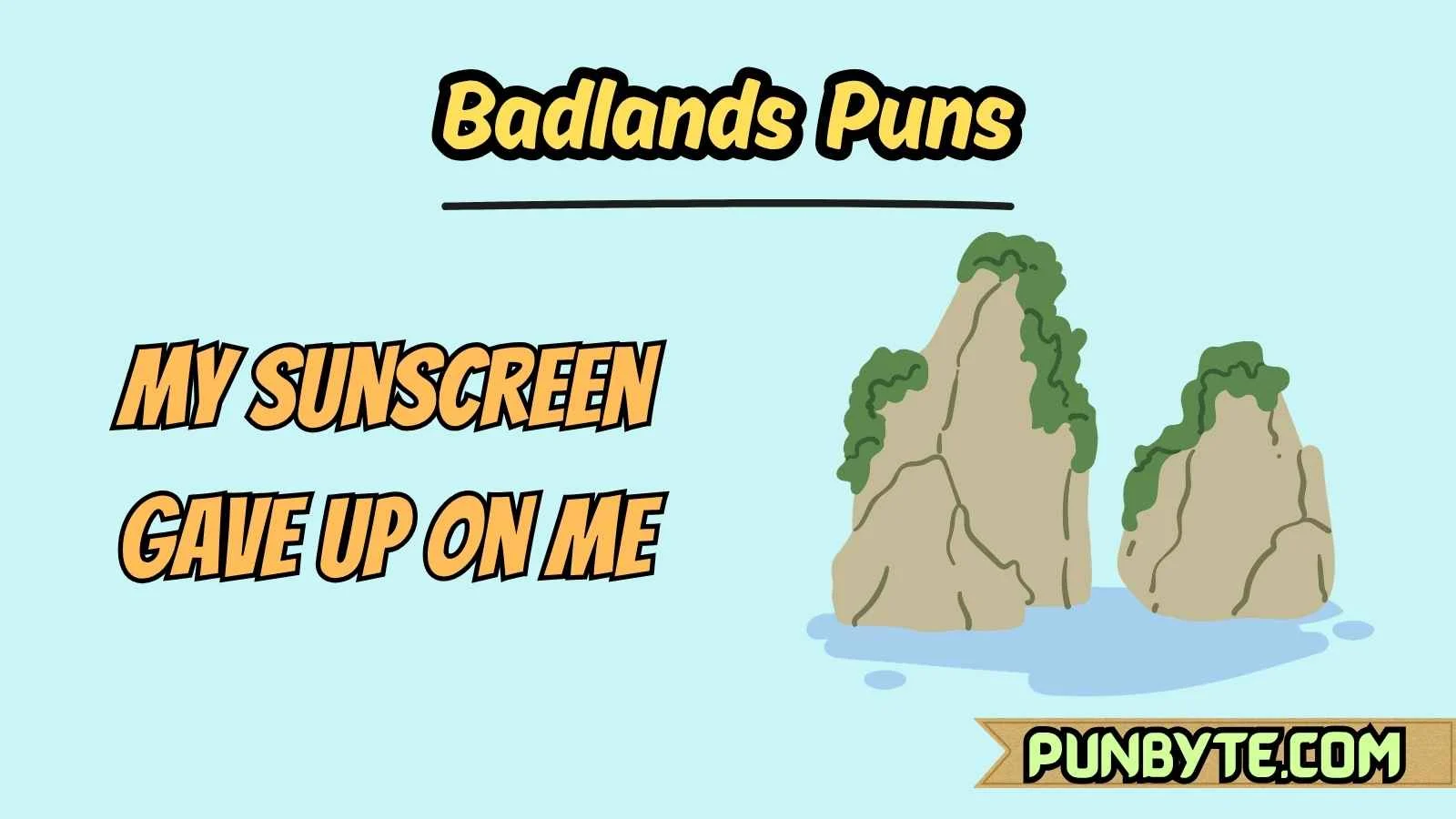 Badlands Puns