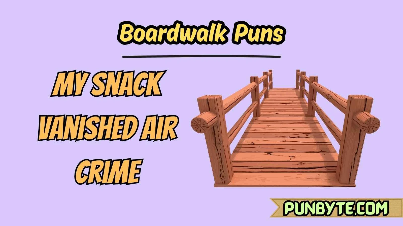 Boardwalk Puns
