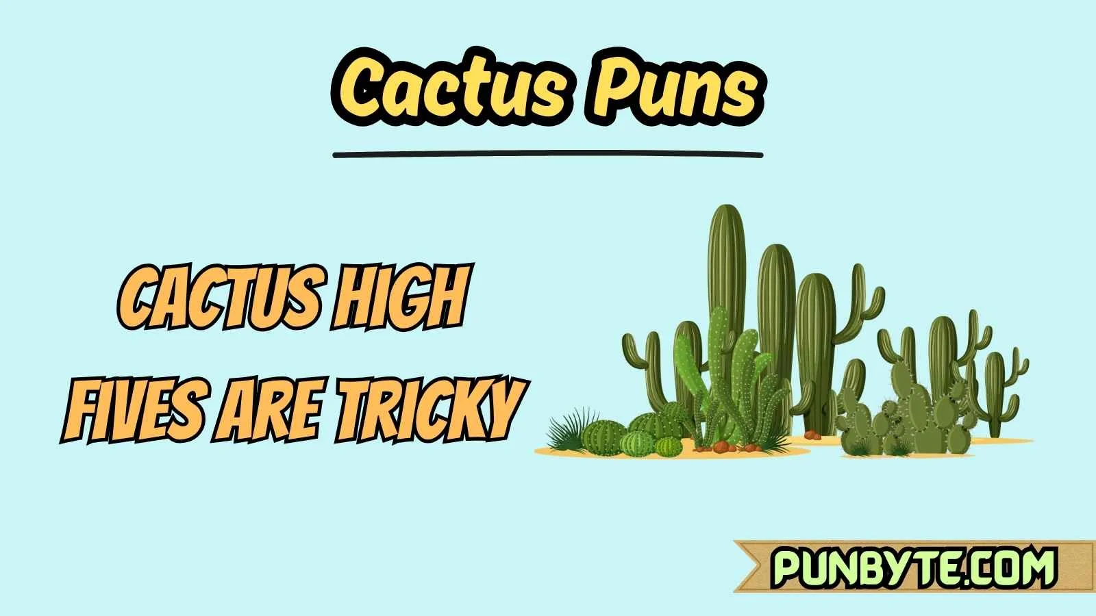 Cactus Puns