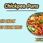 Chickpea Puns