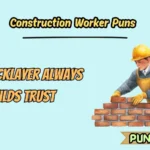 Construction Worker Puns
