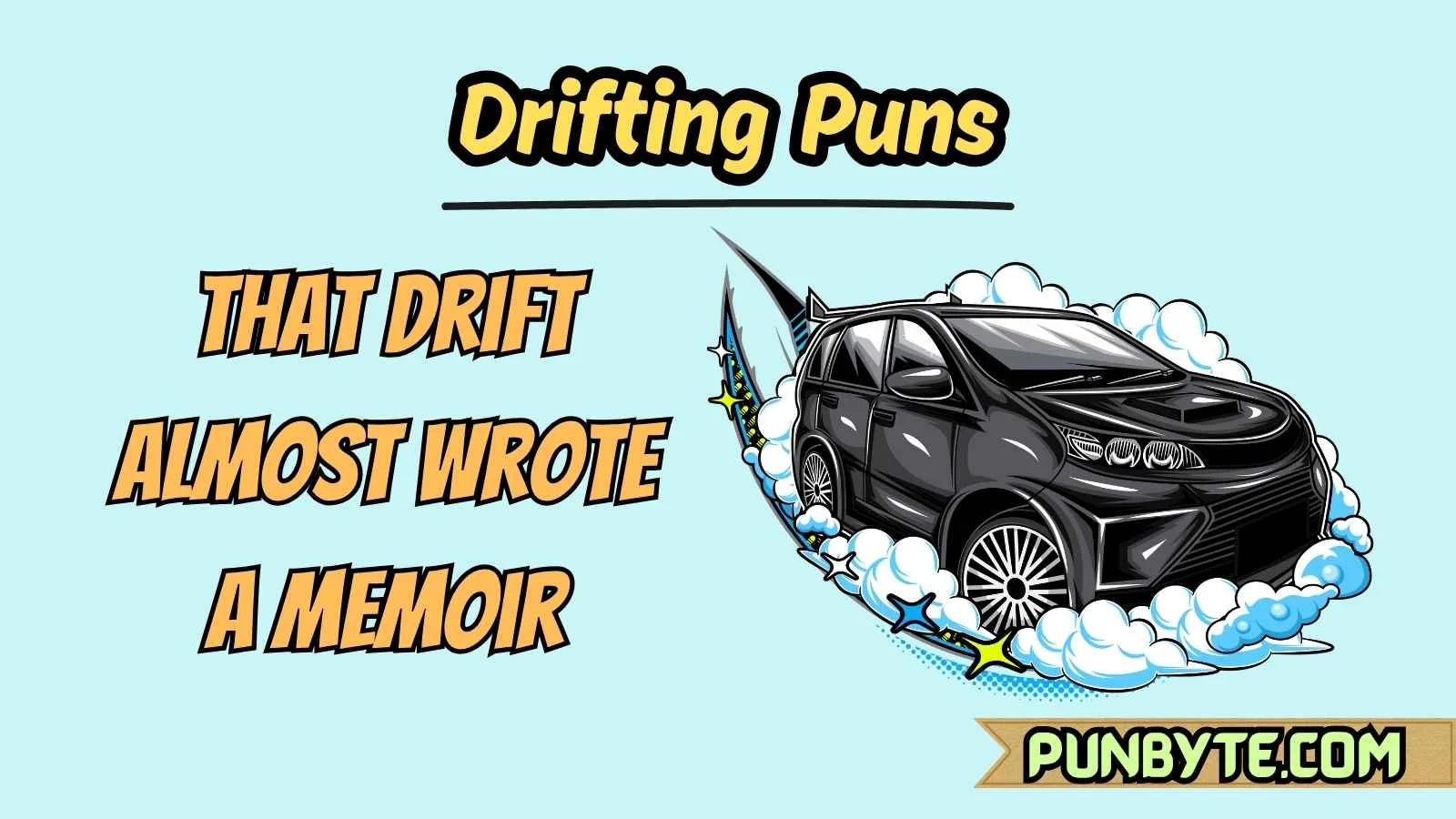 Drifting Puns