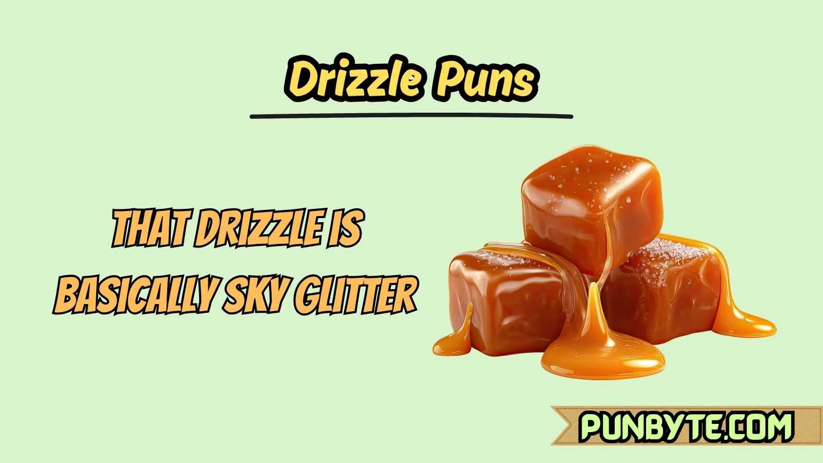 Drizzle Puns