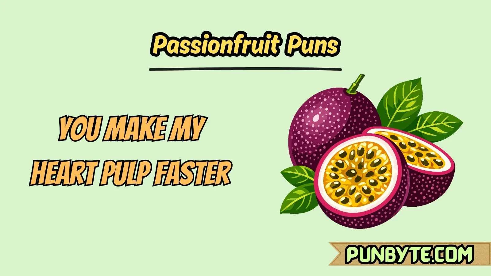 Passionfruit Puns