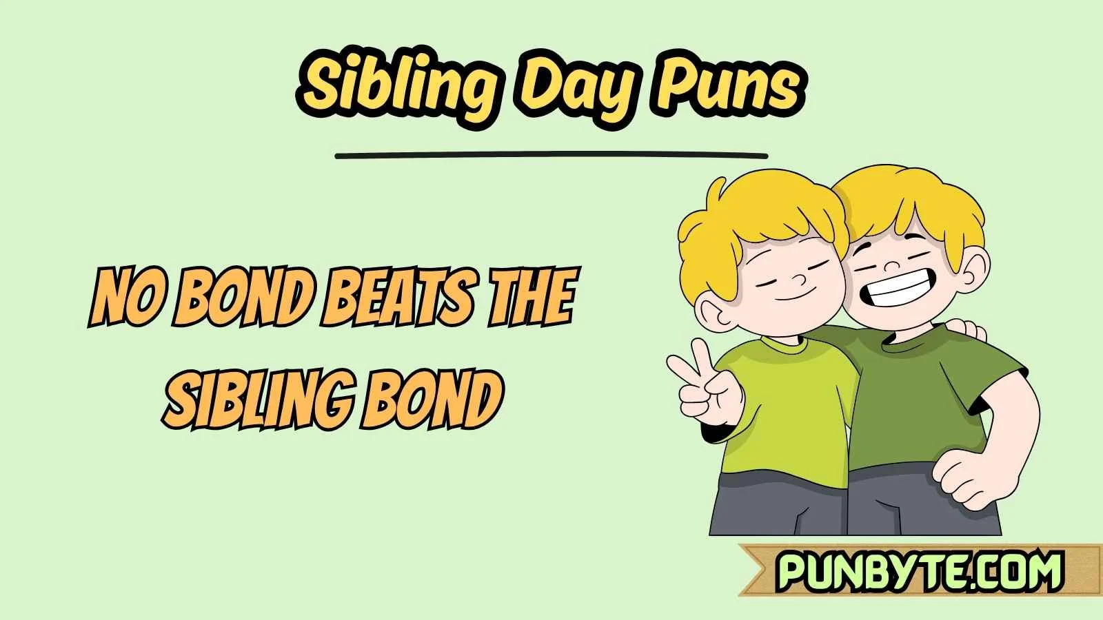 Sibling Day Puns