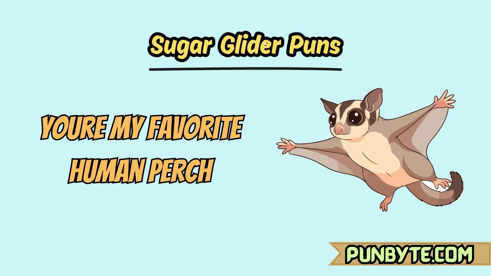 Sugar Glider Puns