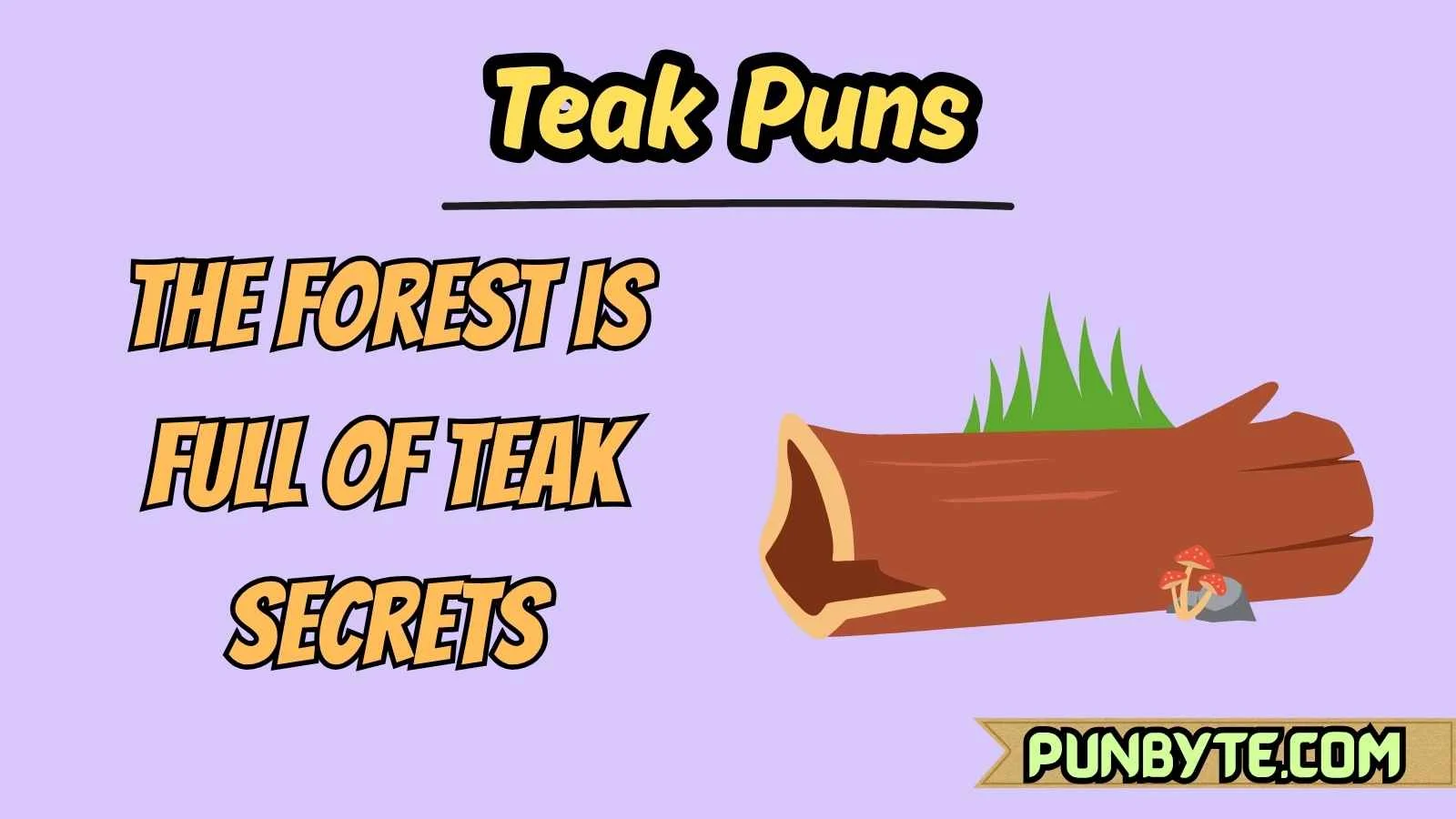 Teak Puns