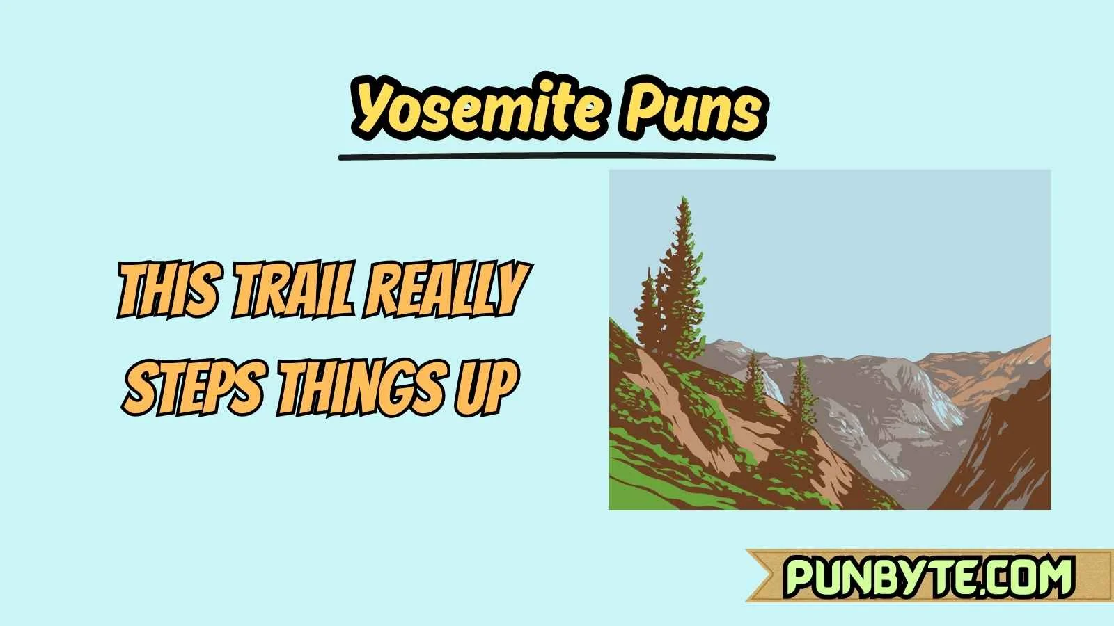 Yosemite Puns